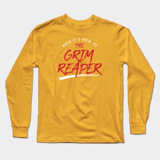 Be the Grim Reaper Long Sleeve T-Shirt